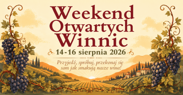 weekend otwartych winnic Winnica Dębowe Szepty weekend otwartych winnic Winnica Dębowe Szepty